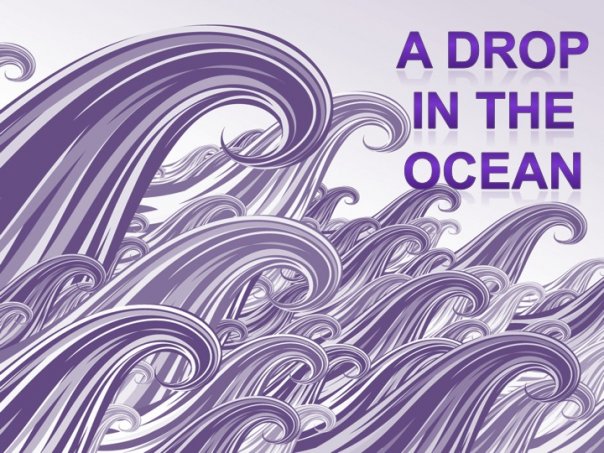 A Drop in the Ocean